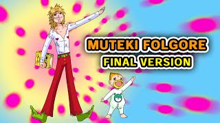 Muteki Folgore Final Version [upl. by Rennerb]