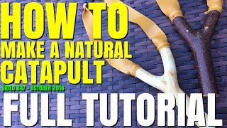 HOW TO MAKE A NATURAL CATAPULT  SLINGSHOT THE EASY WAY FULL TUTOIAL [upl. by Belding]