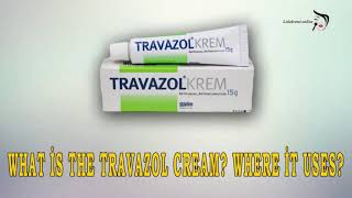 WHAT IS THE TRAVAZOL CREAM WHERE İT USES  What is The Travazol Cream [upl. by Ela]