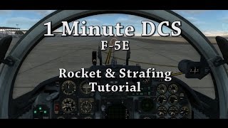 1 Minute DCS  F5E  Rocket amp Gun Strafing Tutorial [upl. by Tova]