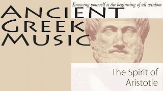 Ancient Greek Music Vol1  Spirit Of Aristotle [upl. by Nettle]