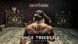 Kevin Gates  Yonce Freestyle feat Sexyy Red amp BG Official Audio [upl. by Eixela]