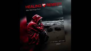 Healing Remedy  Mal Meninga Kuri Official Audio [upl. by Straub]