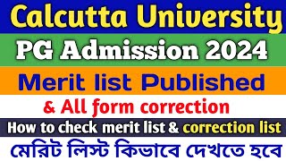 Calcutta University PG Admission Merit List 2024PG Form Correction Merit listCu PG Admission 2425 [upl. by Moureaux595]