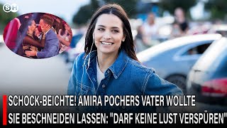 SCHOCKBEICHTE AMIRA POCHERS VATER WOLLTE SIE BESCHNEIDEN LASSEN quotDARF KEINE LUST VERSPÜRENquot [upl. by Jenica]