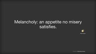 Melancholy an appetite no misery satisfies  Emil Cioran [upl. by Miltie]