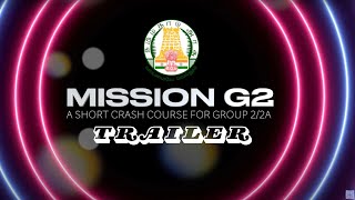 Mission G2 Trailer  Launch 🚀 Date 🗓️ Announced  A Short Course for TNPSC Group 22A [upl. by Ashwin]