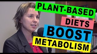 PlantBased Diets Boost Metabolism [upl. by Notreve]