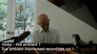 Moby  Live Ambient 1  Live Ambient Improvised Recordings Vol 1 [upl. by Paola877]