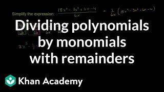 Polynomial divided by monomial  Polynomial and rational functions  Algebra II  Khan Academy [upl. by Ricky]