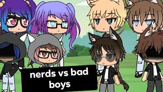 battle de chant •nerds VS bad boys• gacha life [upl. by Dorin]