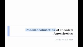 Lect 2 Pharmacokinetics of Inhaled Anesthetics A [upl. by Nolat495]