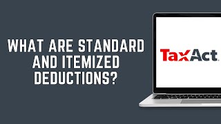 What Are Standard And Itemized Deductions On TaxAct 2024 FULL GUIDE [upl. by Dian]