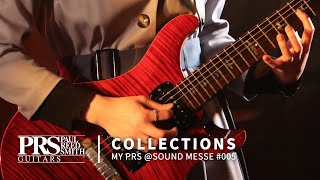 COLLECTION MY PRS SOUND MESSE  005  PRS Guitars Japan [upl. by Hildick]