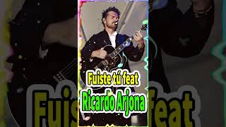 Ricardo Arjona  Fuiste tú feat [upl. by Aciretehs28]