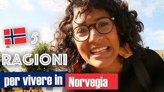 5 ragioni per venire a vivere in Norvegia  IaraHeide nel mondo con te [upl. by Yclek]