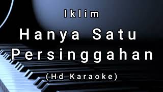 Hanya Satu Persinggahan  Iklim  Hd Karaoke [upl. by Bound348]