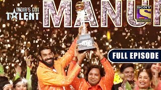 Divyansh  Manuraj के हाथ आई IGT 9 की Winning Trophy  Indias Got Talent Season 9  Full Episode [upl. by Ancilin51]