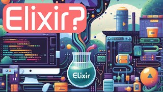 What is Elixir  All thing about Elixir [upl. by Druci]