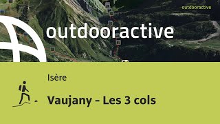 Vaujany  Les 3 cols [upl. by Learsi]