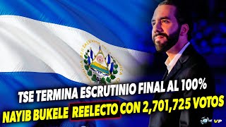 OFICIALTSE TERMINA ESCRUTINIO FINAL AL 100 Y PROCLAMA A NAYIB BUKELE REELECTO CON 2701725 VOTOS [upl. by Wojak]