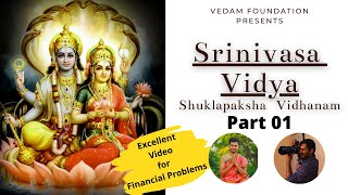 Srinivasa Vidya Shukla Paksha Part1 Tantra Vidhanam   Lakshmi Mantra Shastra Payogam [upl. by Dodd]