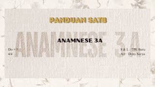 Anamnese 4 SUARA EMANG BOLEH ANAMNESE 3A  SATB [upl. by Glenden]