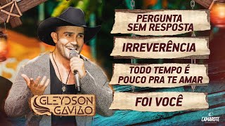 Gleydson Gavião  Pergunta Sem RespostaIrreverênciaTodo o Tempo é Pouco Pra Te AmarFoi Você EP [upl. by Aisauqal]