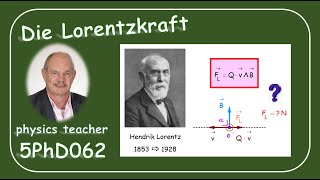 Physik 5PhD062 Die Lorentzkraft [upl. by Aimak]