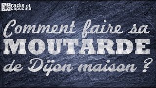 Je fabrique moi même ma moutarde [upl. by Beckie]