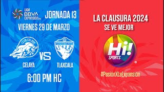 CELAYA VS TLAXCALA  JORNADA 13 LIGA DE EXPANSIÓN [upl. by Jempty692]