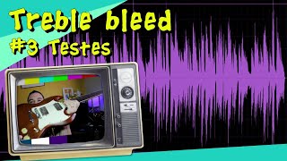 Treble bleed  pt 3 Testando no P90 [upl. by Athiste365]