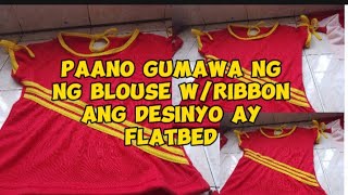 vlog 101 Paano gumawa Ng blouse wribbon amp design flatbed share sewing tutorial subscribe [upl. by Sabas]