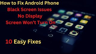 10 Fixes How to Fix Android Phone Black Screen Issues  No Display  Screen Won’t Turn On [upl. by Hgielanna422]