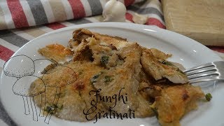 FUNGHI PLEUROTUS GRATINATI AL FORNO  RICETTA VELOCE [upl. by Foskett499]