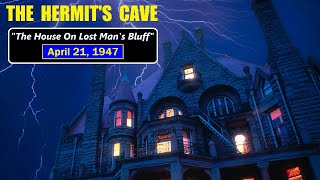 THE HERMITS CAVE  quotTHE HOUSE ON LOST MANS BLUFFquot 42147 [upl. by Aicirtel]