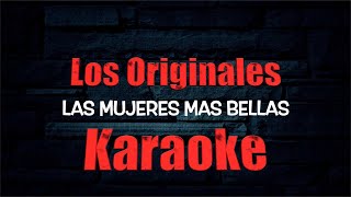 Las mujeres mas bellas KARAOKE Los Originales 2023 [upl. by Yrollam]