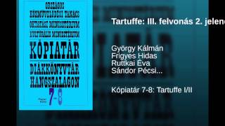 Tartuffe III felvonás 2 jelenet [upl. by Ioved]