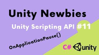 Unity Scripting API 11 OnApplicationPause 📱 [upl. by Brian]