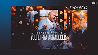 Gerson Rufino  Voltei Pra Agradecer  Playback Com Letra [upl. by Ynotna]