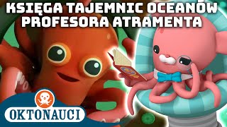 Oktonauci  🐙 Księga tajemnic oceanów profesora Atramenta 📚  Kompilacja  Całe odcinki [upl. by Buddie272]