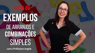 Arranjos Simples e Combinações Simples  AULA 6  Curso de Análise Combinatória  Professora Angela [upl. by Zanas]