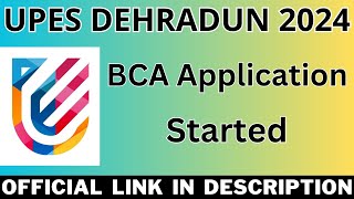 UPES Dehradun 2024 BCA Admission Started Steps To Fill UPES Dehradun BCA 2024 Application Form [upl. by Latsryc]