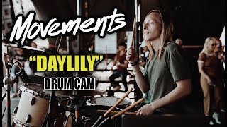 Movements  Daylily  Drum Cam LIVE [upl. by Ycat333]