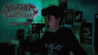 DEMOLISHER  SLAUGHTER TO PREVAIL Playthrough One Take Vocal Cover alexterrible demolisher [upl. by Aetnuahs]