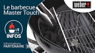 Le barbecue Weber MasterTouch le must pour les Weber Addict [upl. by Vikky]