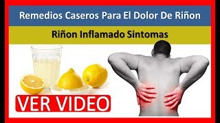 💙 Remedios Caseros Para El Dolor De Riñon Riñon Inflamado Sintomas Dolor En Los Riñones Riñones [upl. by Neret]