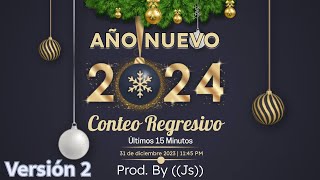 Conteo Regresivo Version II General  Fin de Año 2023  Año Nuevo 2024  Últimos 15 min [upl. by Annawad267]