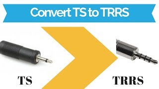 How To Convert TS TO TRRS Why your external microphone dosent work [upl. by Scharf]