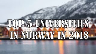 Top Universities in Norway  Best 5 Top Universities in Norway in 2018 [upl. by Lourie]